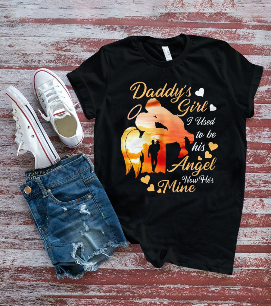 Daddy's Girl I Used To Be His Angel Now He's Mine Hearts Sunset T-Shirt