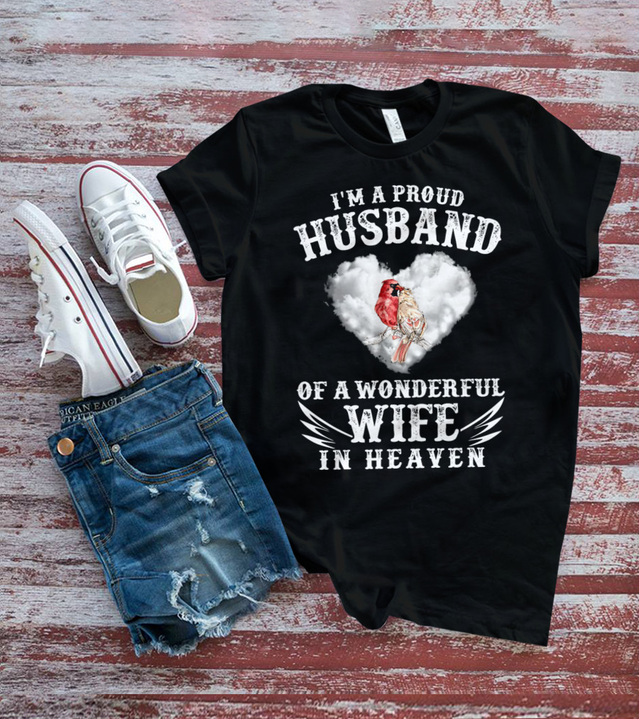 I'm A Proud Husband Of A Wonderful Wife In Heaven Cardinal Heart Cloud Wings T-Shirt