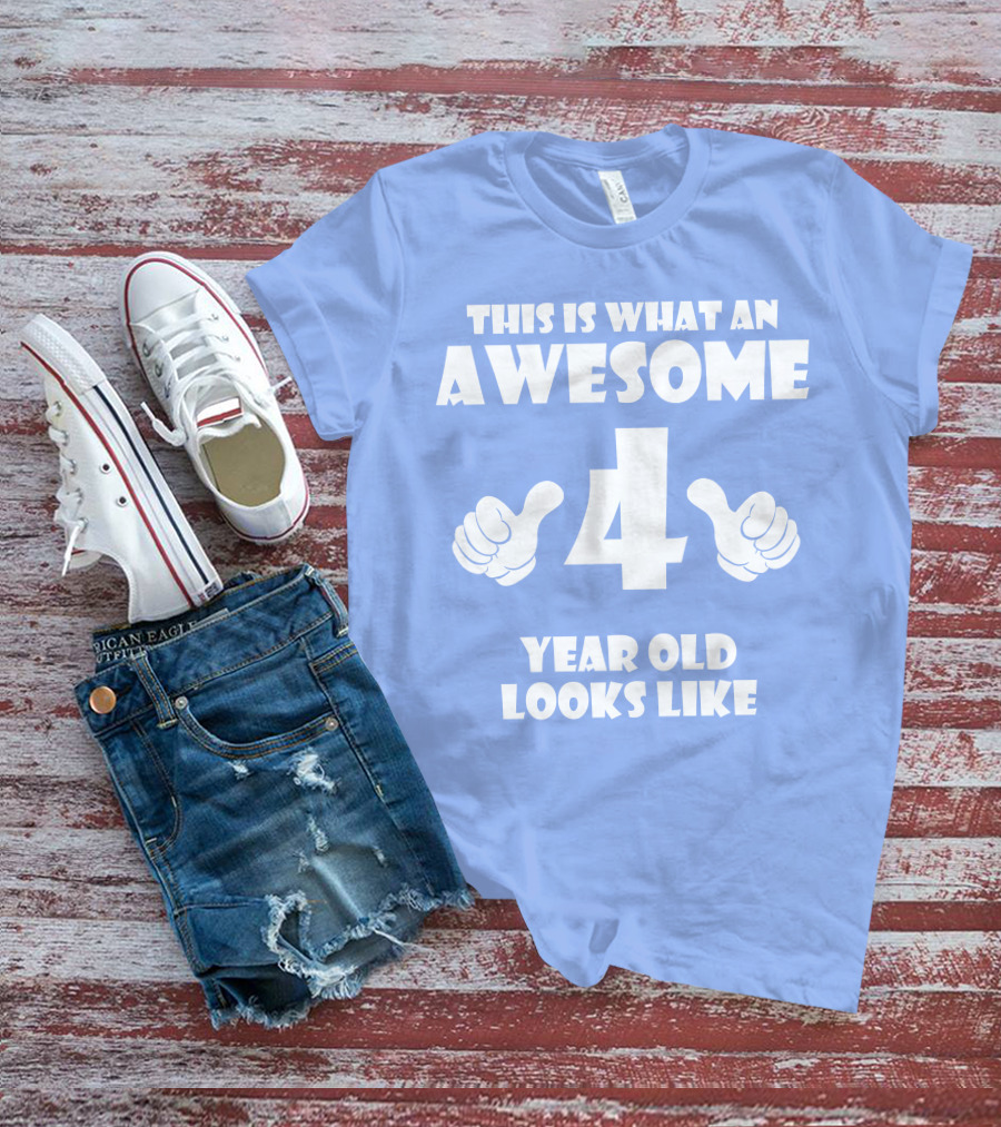 This Is What An Awesome 4 Year Old Looks Like Thumbs Up T-Shirt