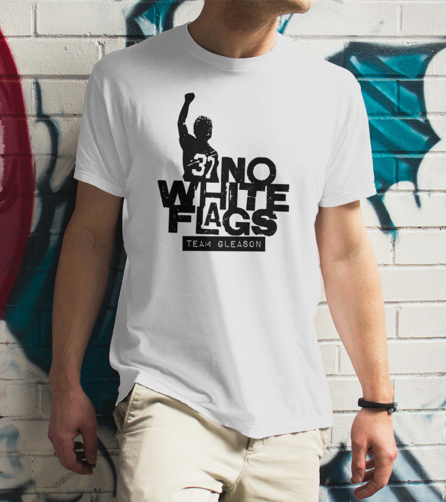 No White Flags Team Gleason 37 T-Shirt
