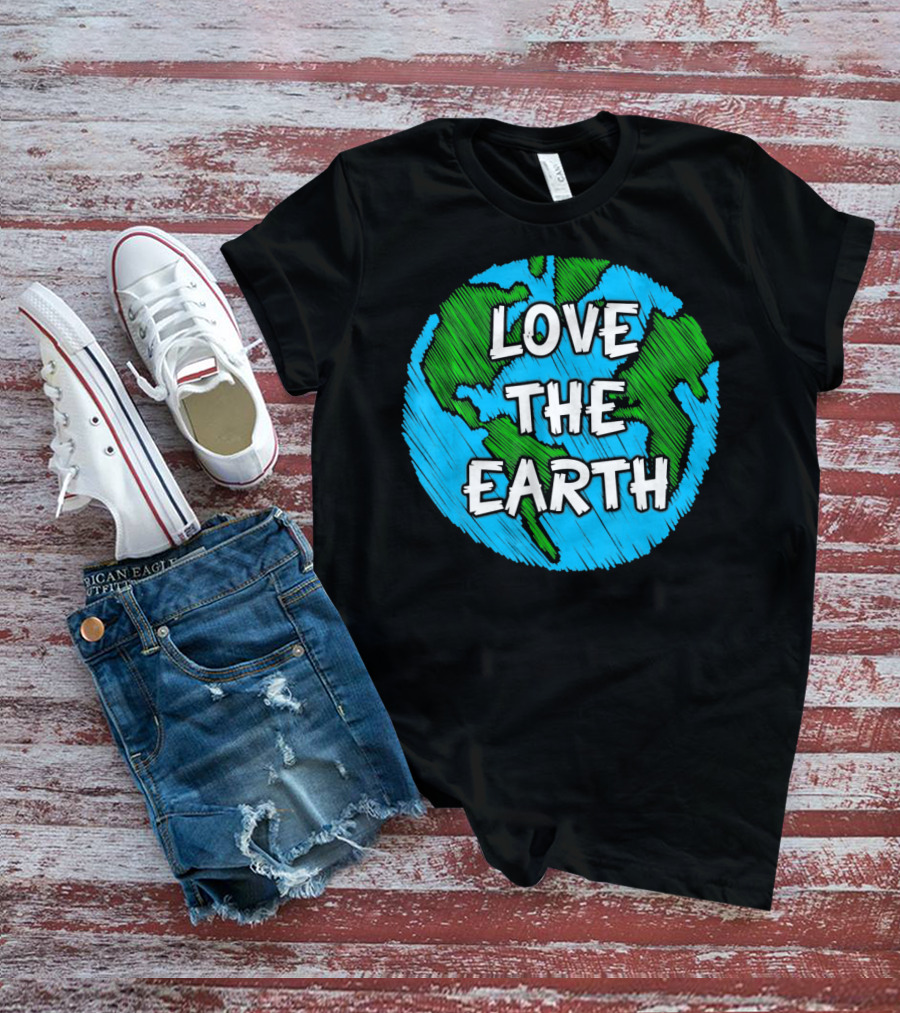 LOVE THE EARTH T-Shirt
