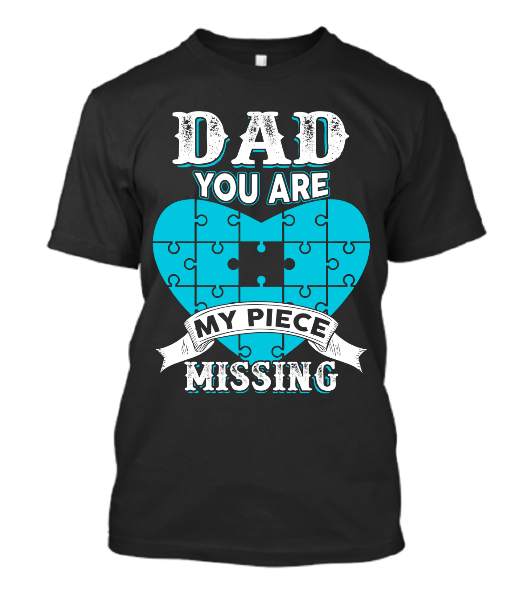 Dad You Are My Missing Puzzle Piece Heart T-Shirt