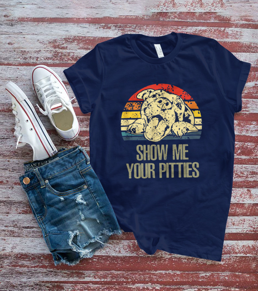 SHOW ME YOUR PITTIES Retro T-Shirt