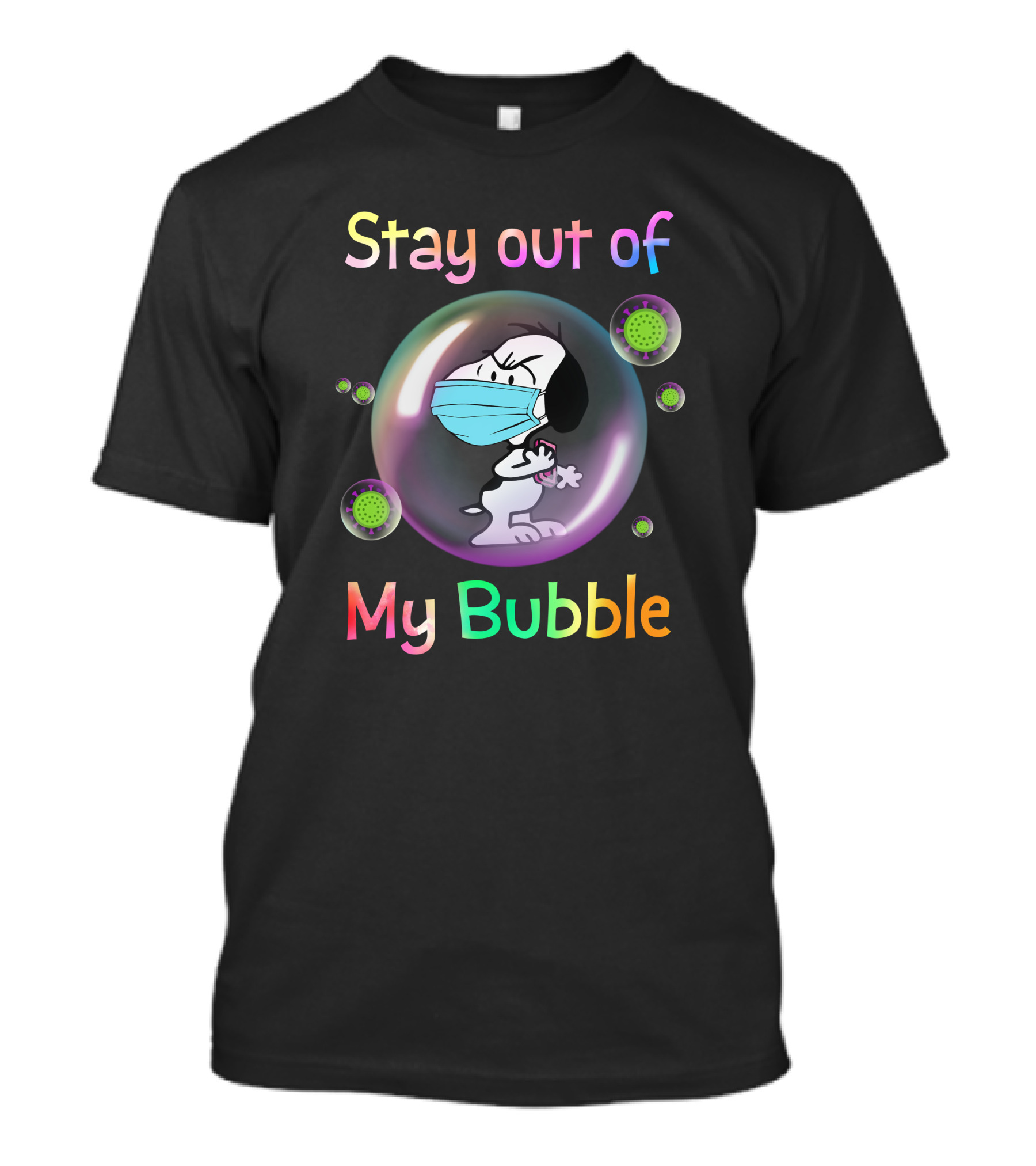 Stay Out Of My Bubble T-Shirt