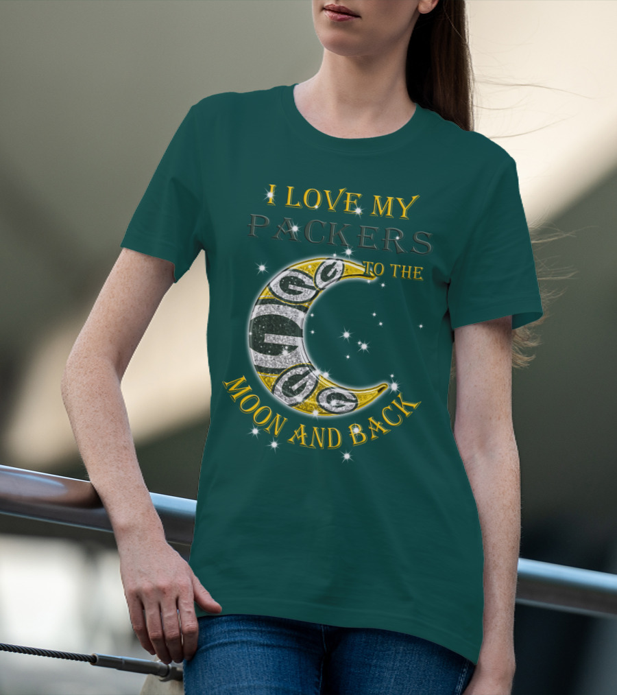 I Love My Green Bay Packers To The Moon And Back T-Shirt