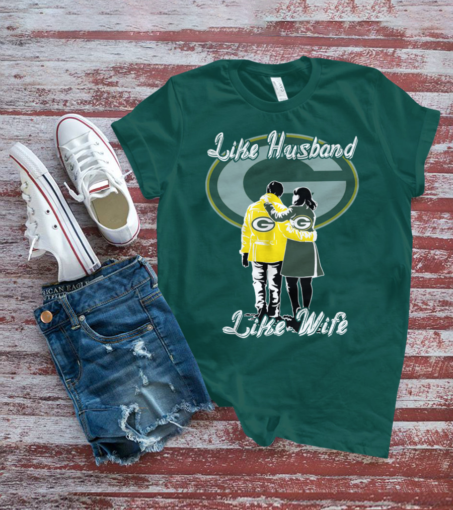 Like Husband Like Wife Green Bay Packers T-Shirt
