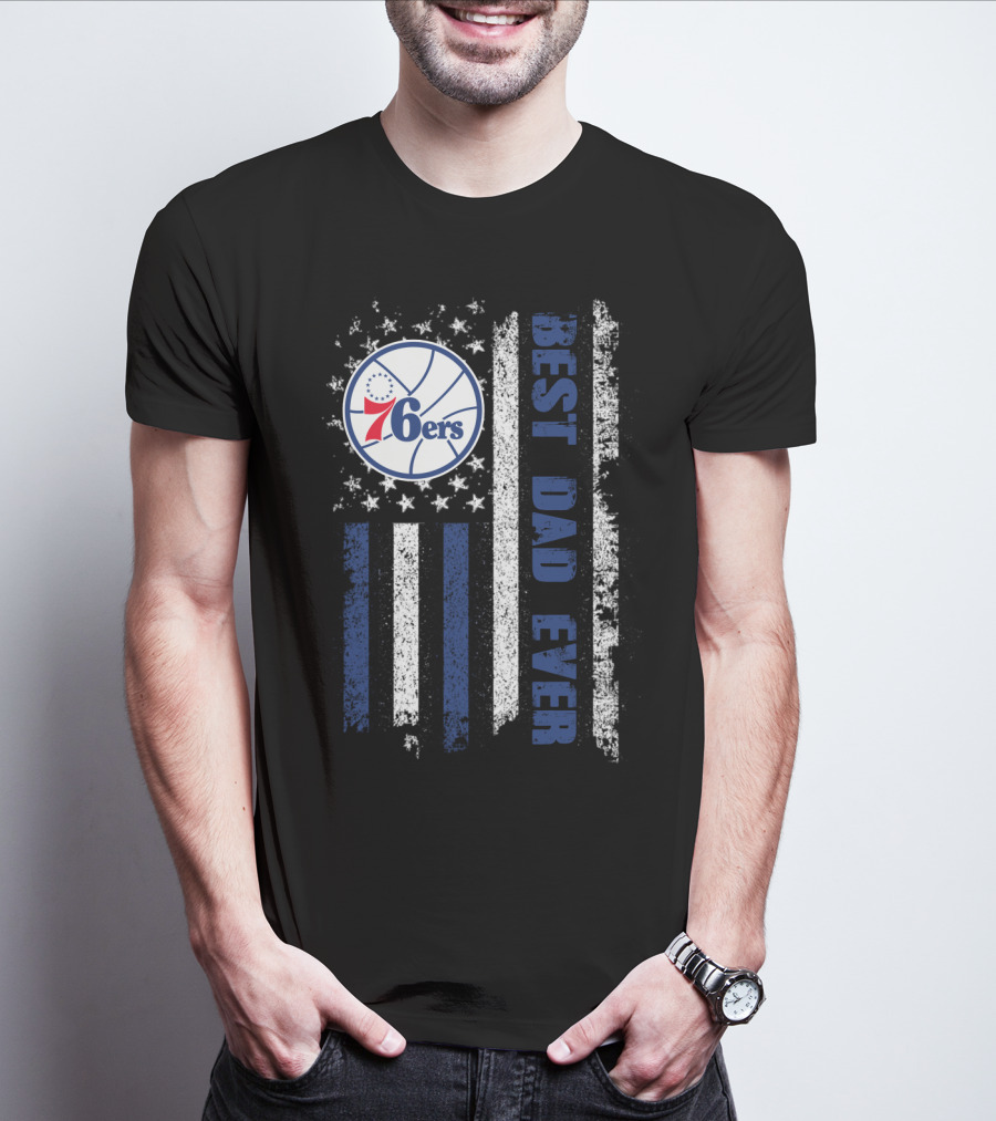 Philadelphia 76ers Best Dad Ever Patriotic Flag T-Shirt