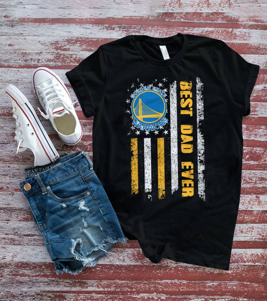 Golden State Warriors Best Dad Ever T-Shirt