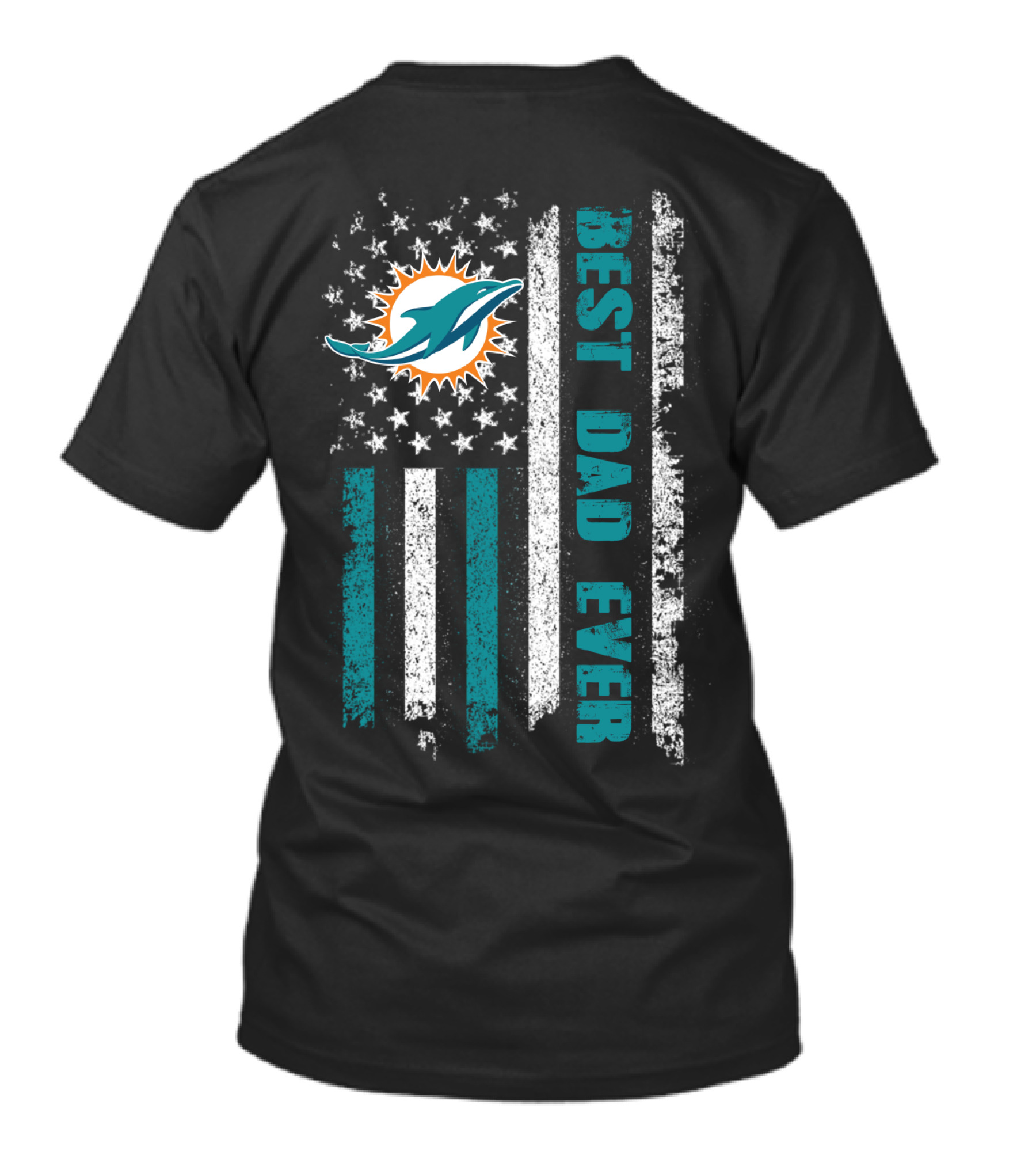 Miami Dolphins Best Dad Ever American Flag T-Shirt