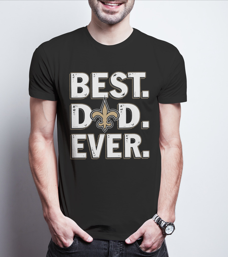 Best Dad Ever Saints Fleur-De-Lis T-Shirt