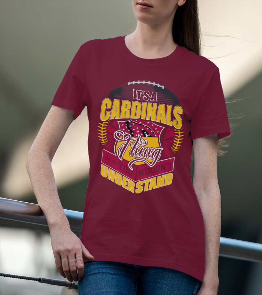 Arizona Cardinals It's A Cardinals Thing You Wouldn't Understand T-Shirt