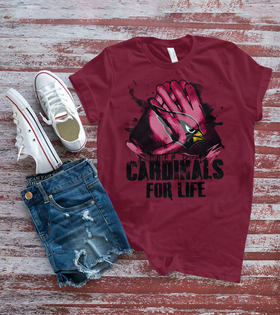 Arizona Cardinals For Life T-Shirt