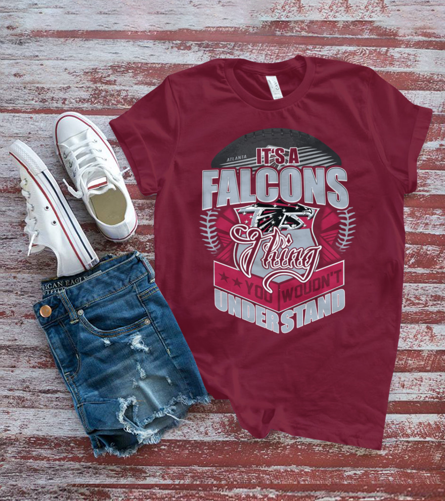 Atlanta Falcons It's A Falcons Thing You Wouldn't Understand T-Shirt