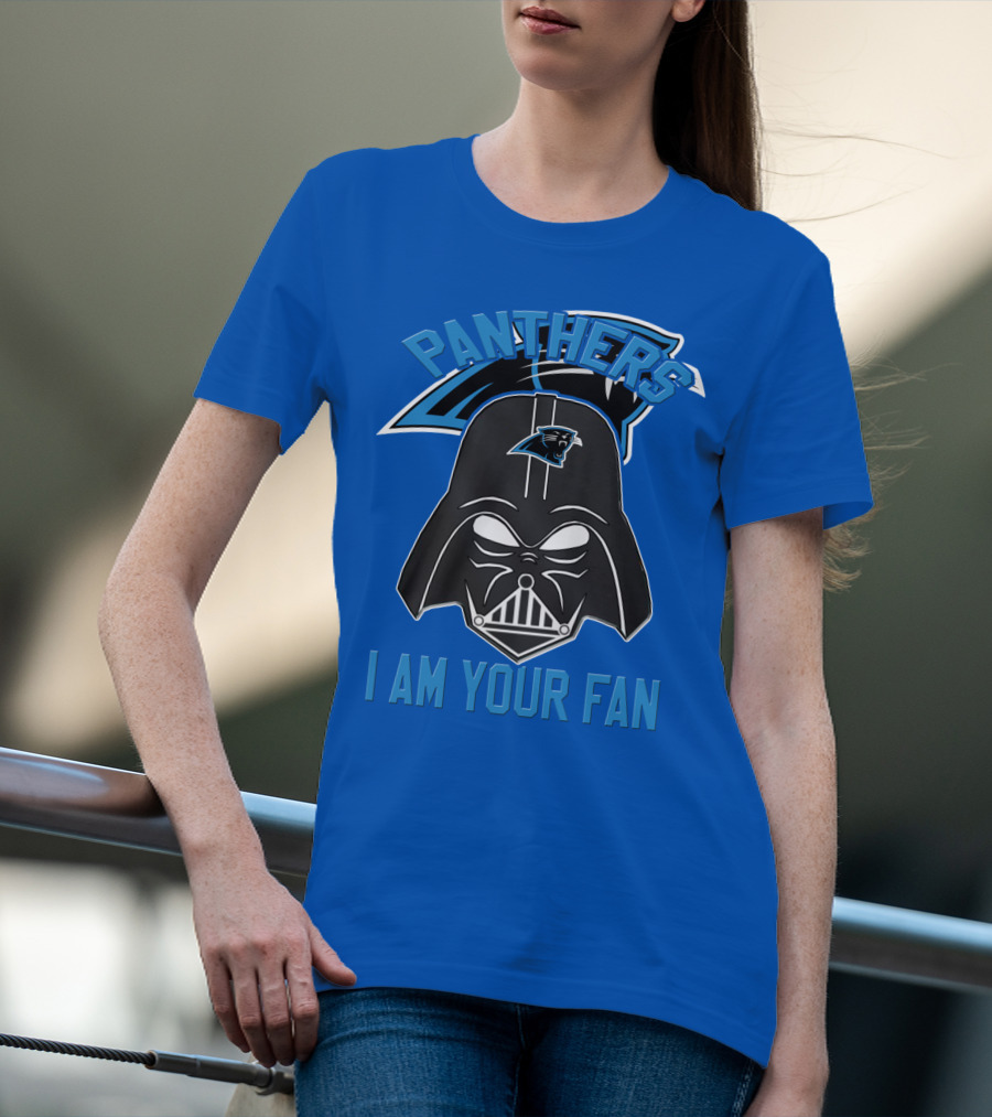 Panthers I Am Your Fan Carolina T-Shirt