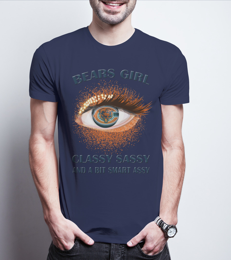 Bears Girl Classy Sassy And A Bit Smart Assy T-Shirt