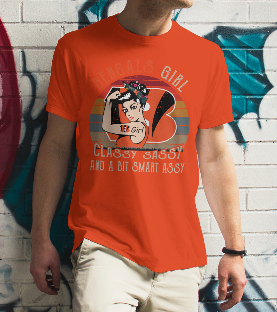 Bengals Girl Classy Sassy And A Bit Smart Assy T-Shirt