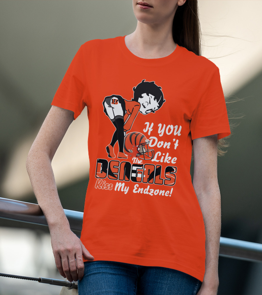If You Don't Like The Cincinnati Bengals Kiss My Endzone T-Shirt