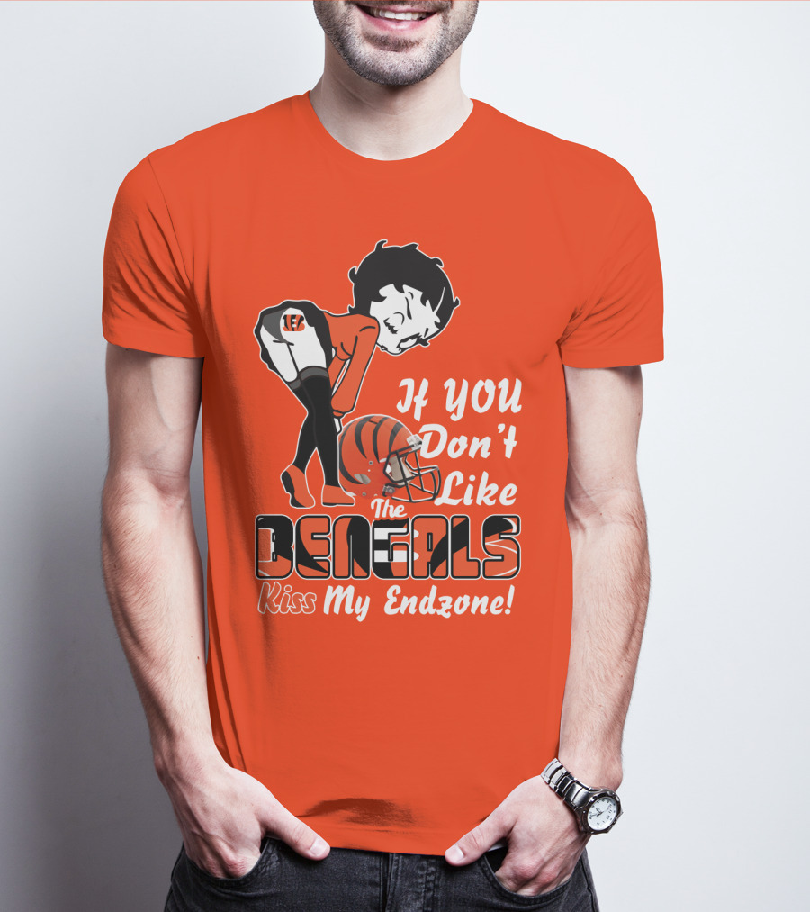 If You Don't Like The Cincinnati Bengals Kiss My Endzone T-Shirt