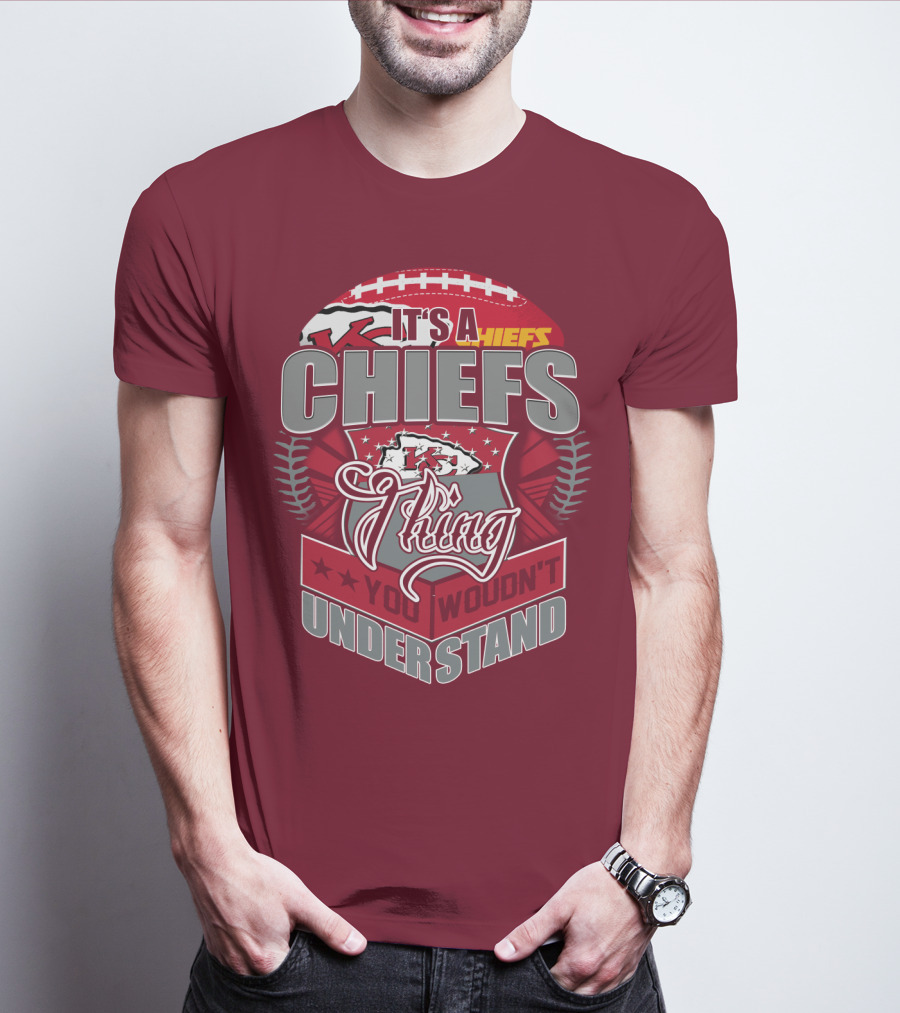 Kansas City Chiefs It's A Chiefs Thing You Wouldn't Understand T-Shirt