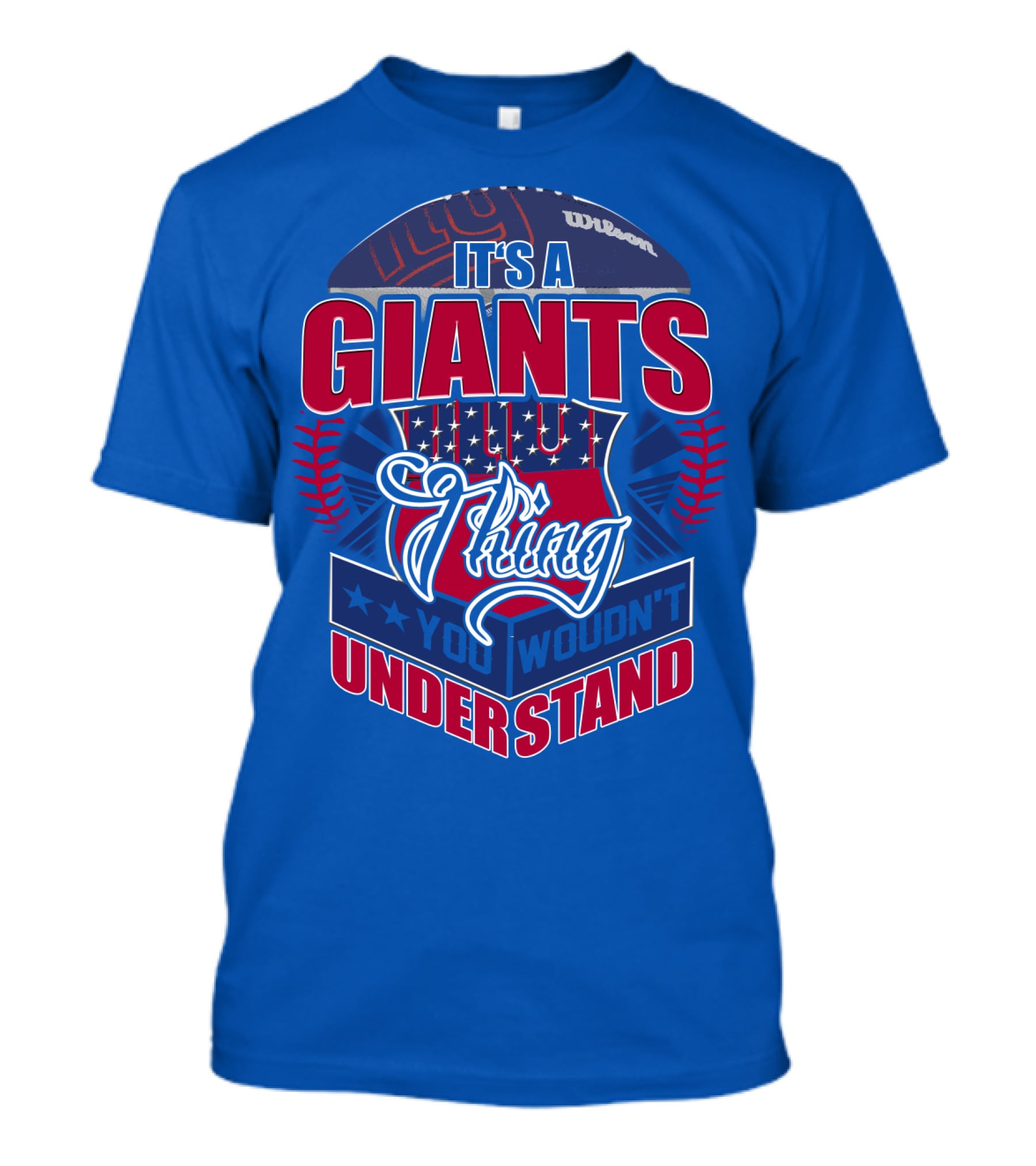 It's A New York Giants Thing You Wouldn't Understand T-Shirt
