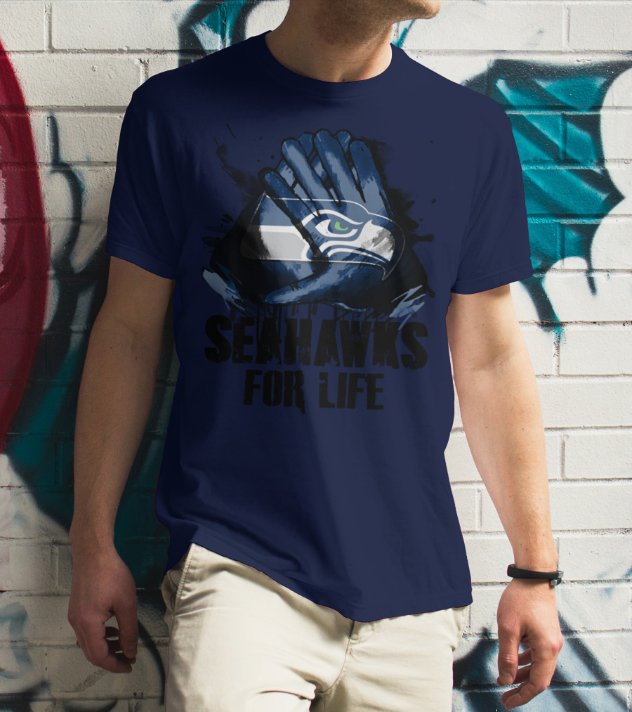 Seattle Seahawks For Life T-Shirt
