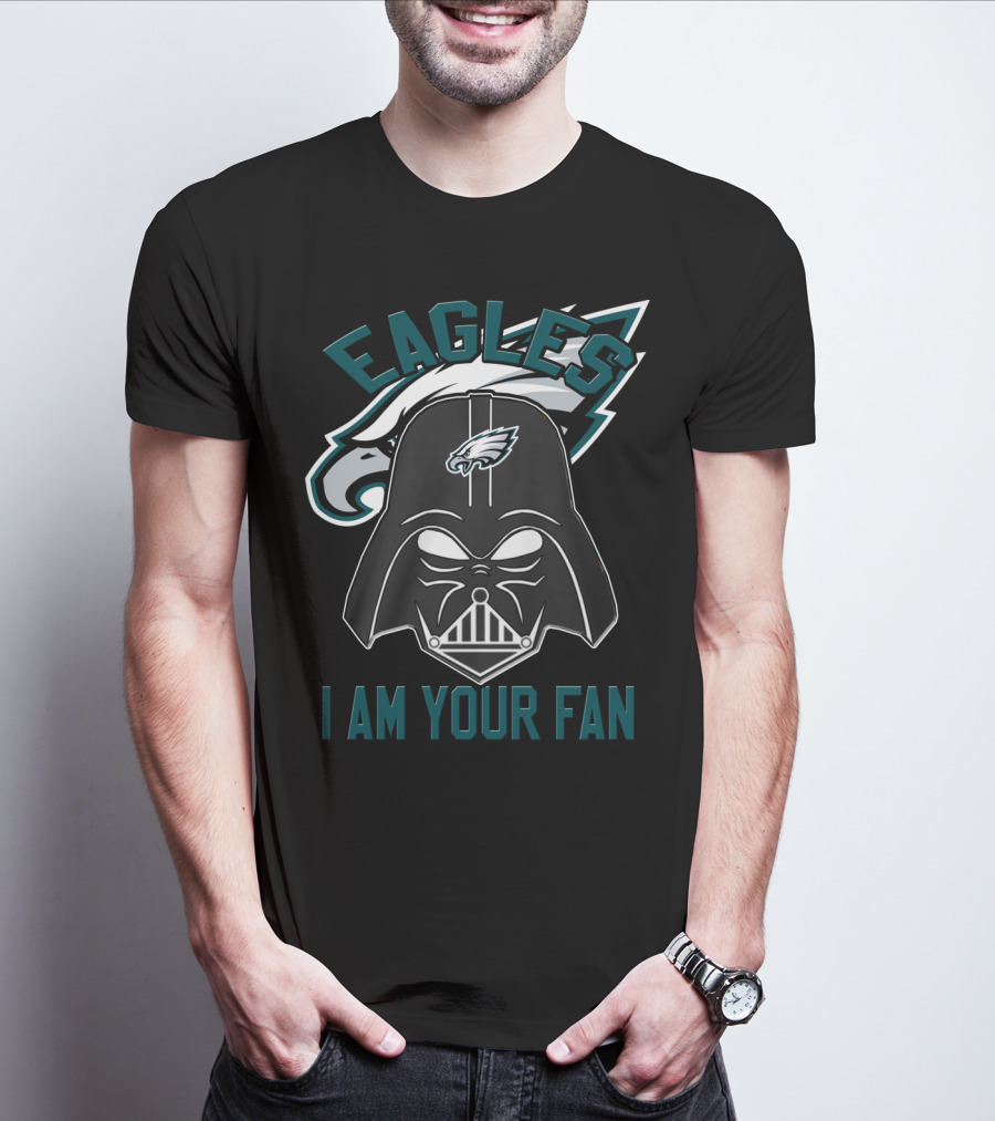 Eagles I Am Your Fan T-Shirt