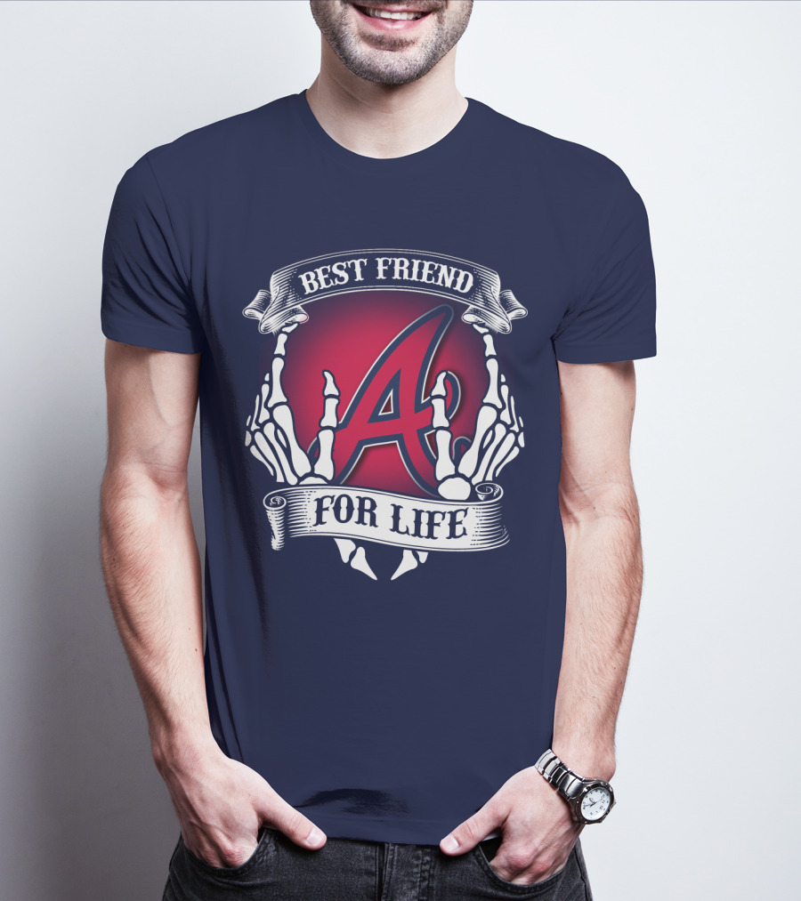 Best Friend For Life Atlanta Braves A Red Letter Skeleton Hands T-Shirt