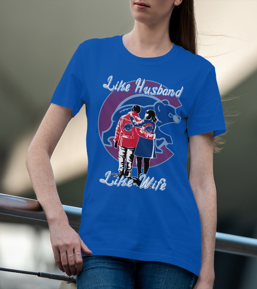 Chicago Cubs Like Husband Like Wife T-Shirt