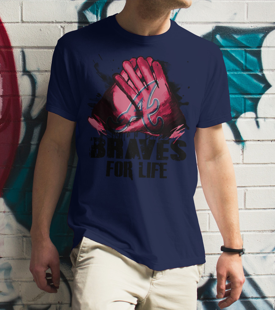 Atlanta Braves For Life T-Shirt
