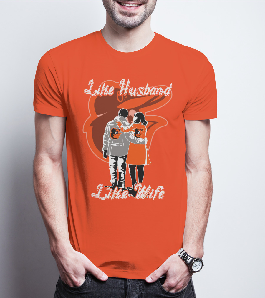 Baltimore Orioles Like Husband Like Wife T-Shirt