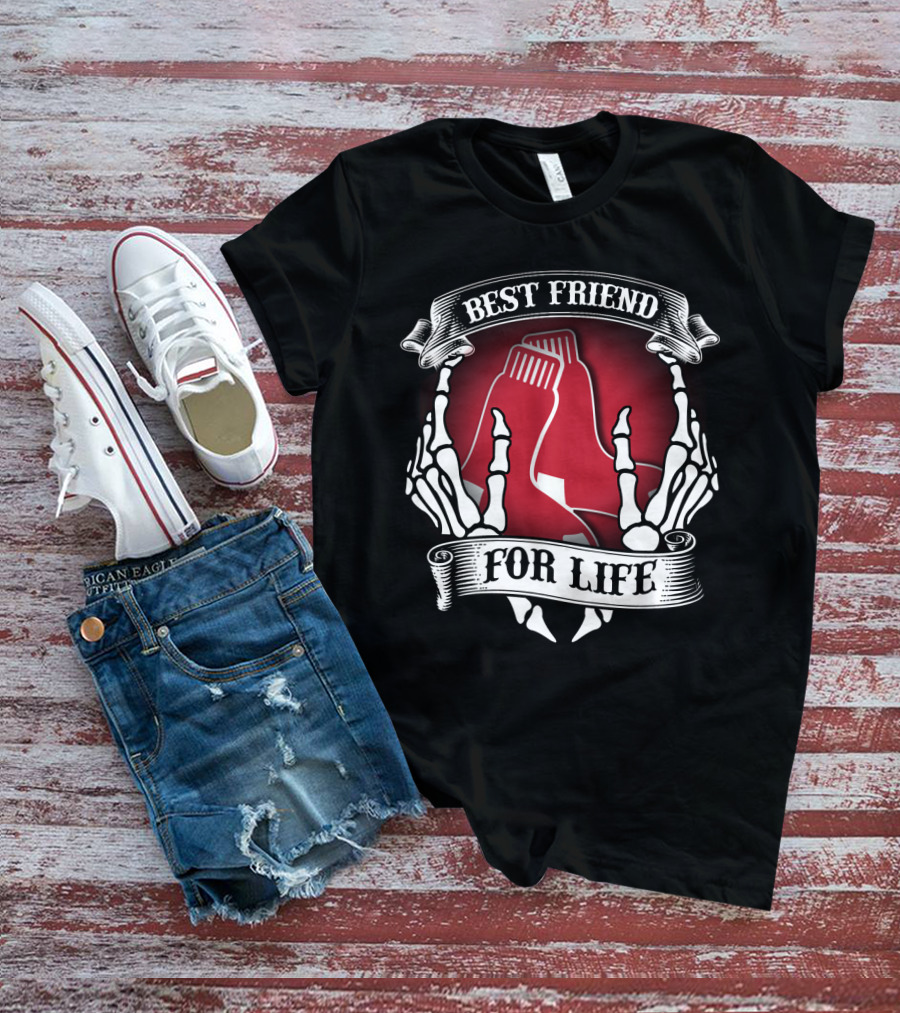 Best Friend For Life Boston Red Sox T-Shirt