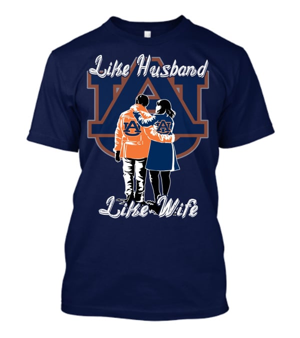 Like Husband Like Wife Auburn Tigers T-Shirt