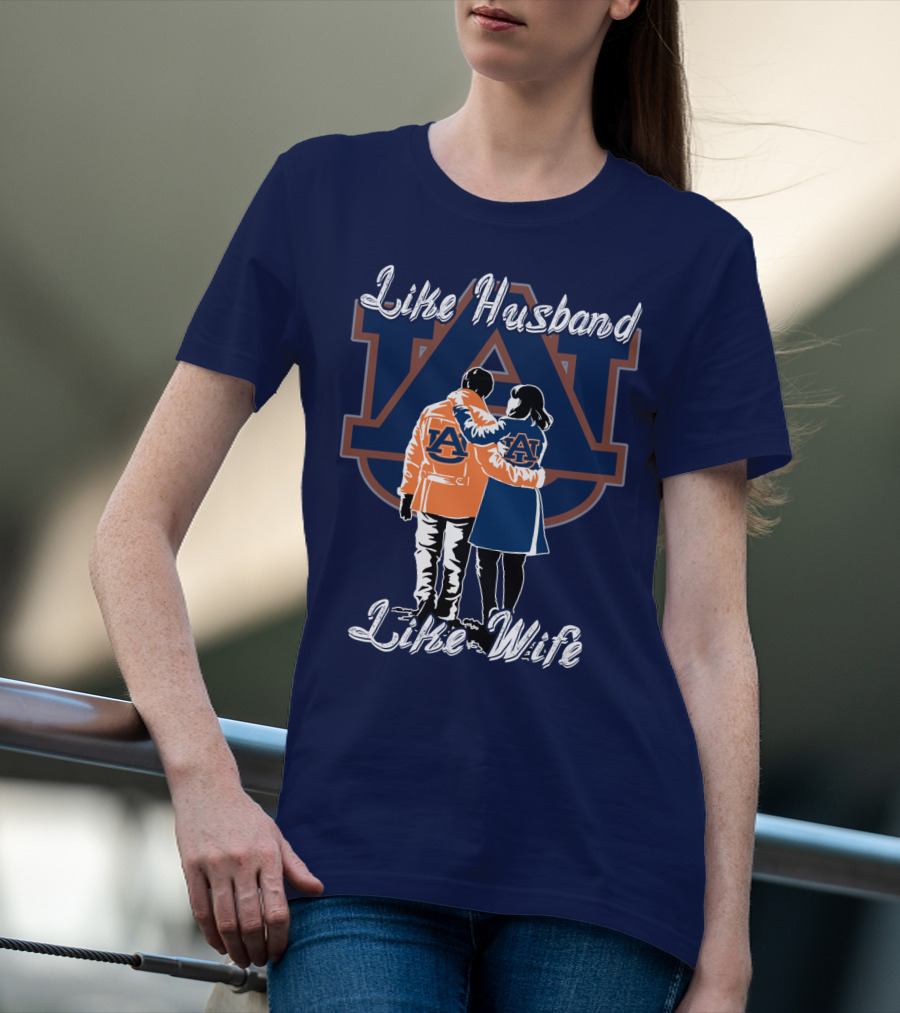 Like Husband Like Wife Auburn Tigers T-Shirt
