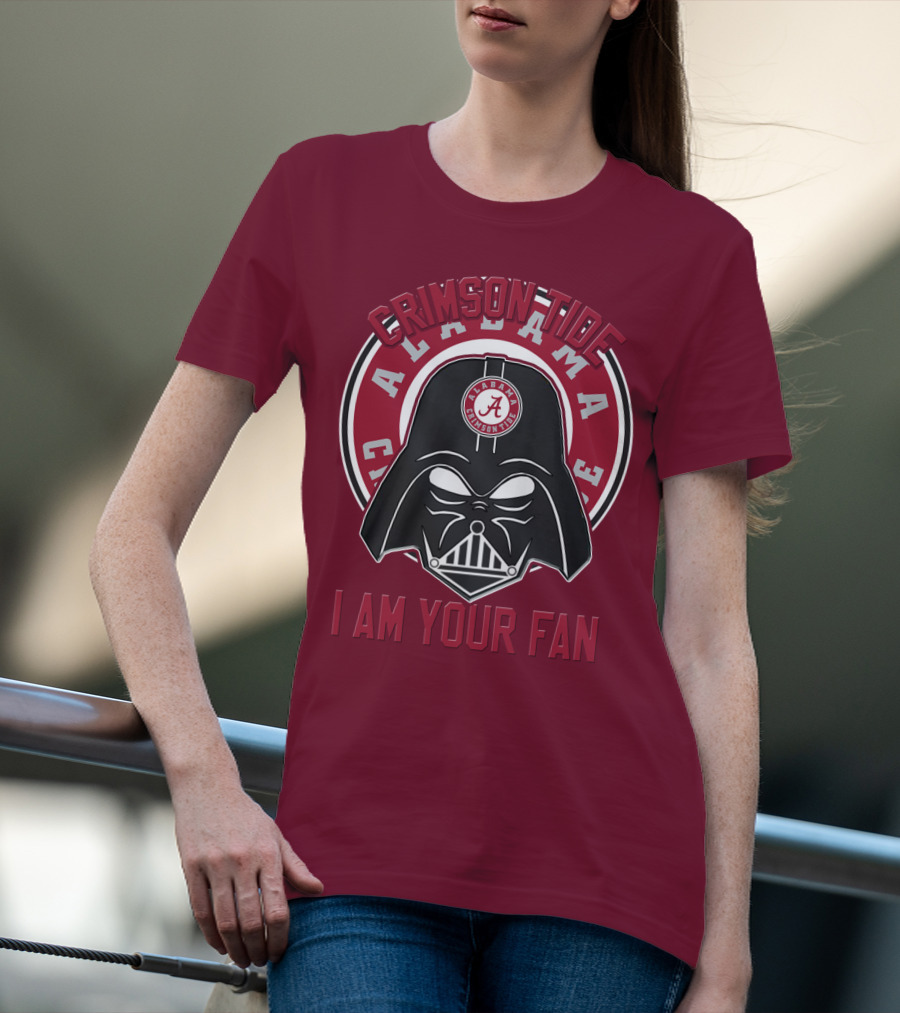 Alabama Crimson Tide I Am Your Fan T-Shirt