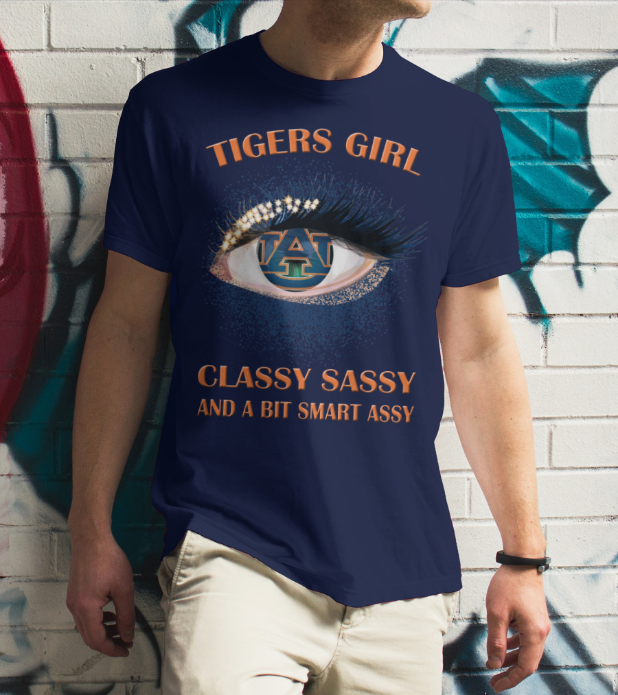 Tigers Girl Classy Sassy Auburn University T-Shirt