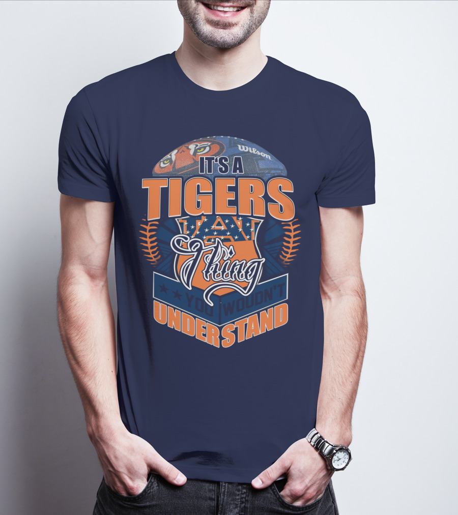 It's A Tigers Thing You Wouldn't Understand Auburn Tigers T-Shirt