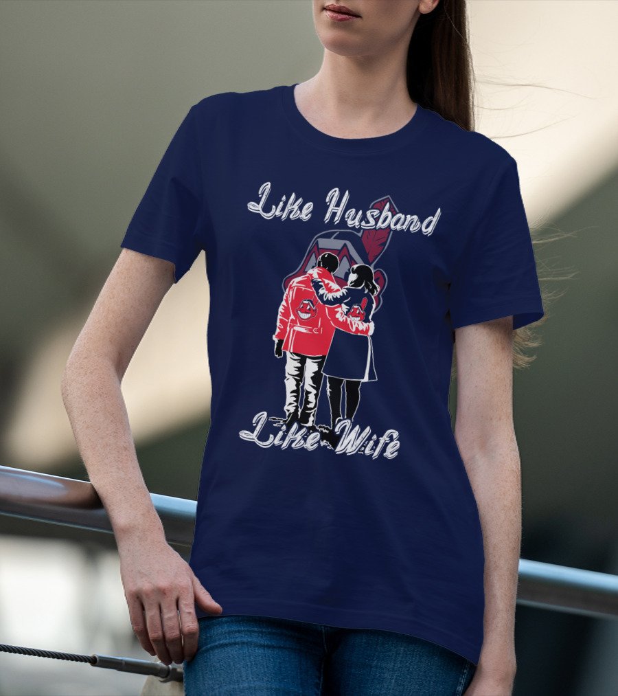 Like Husband Like Wife Cleveland Indians T-Shirt