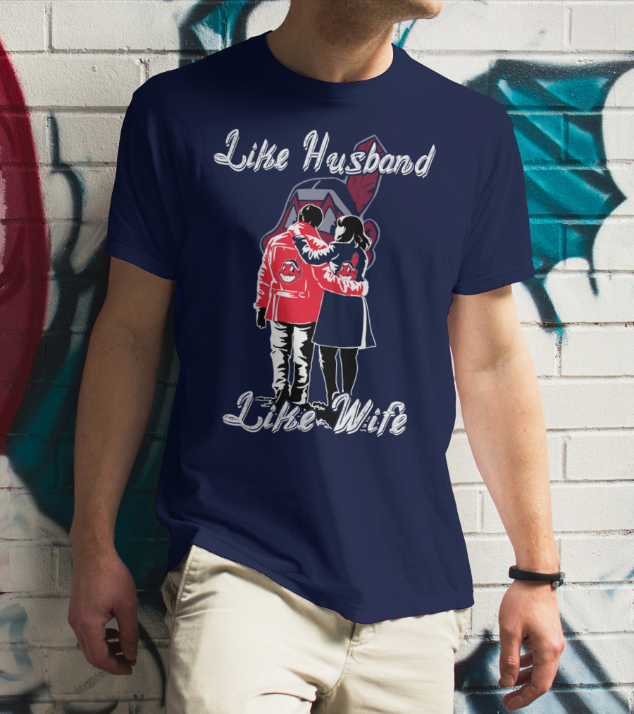Like Husband Like Wife Cleveland Indians T-Shirt