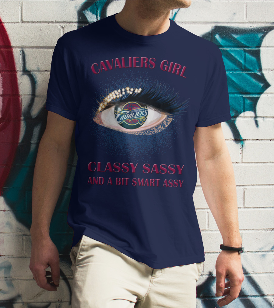 Cavaliers Girl Cleveland Cavaliers Classy Sassy And A Bit Smart Assy T-Shirt