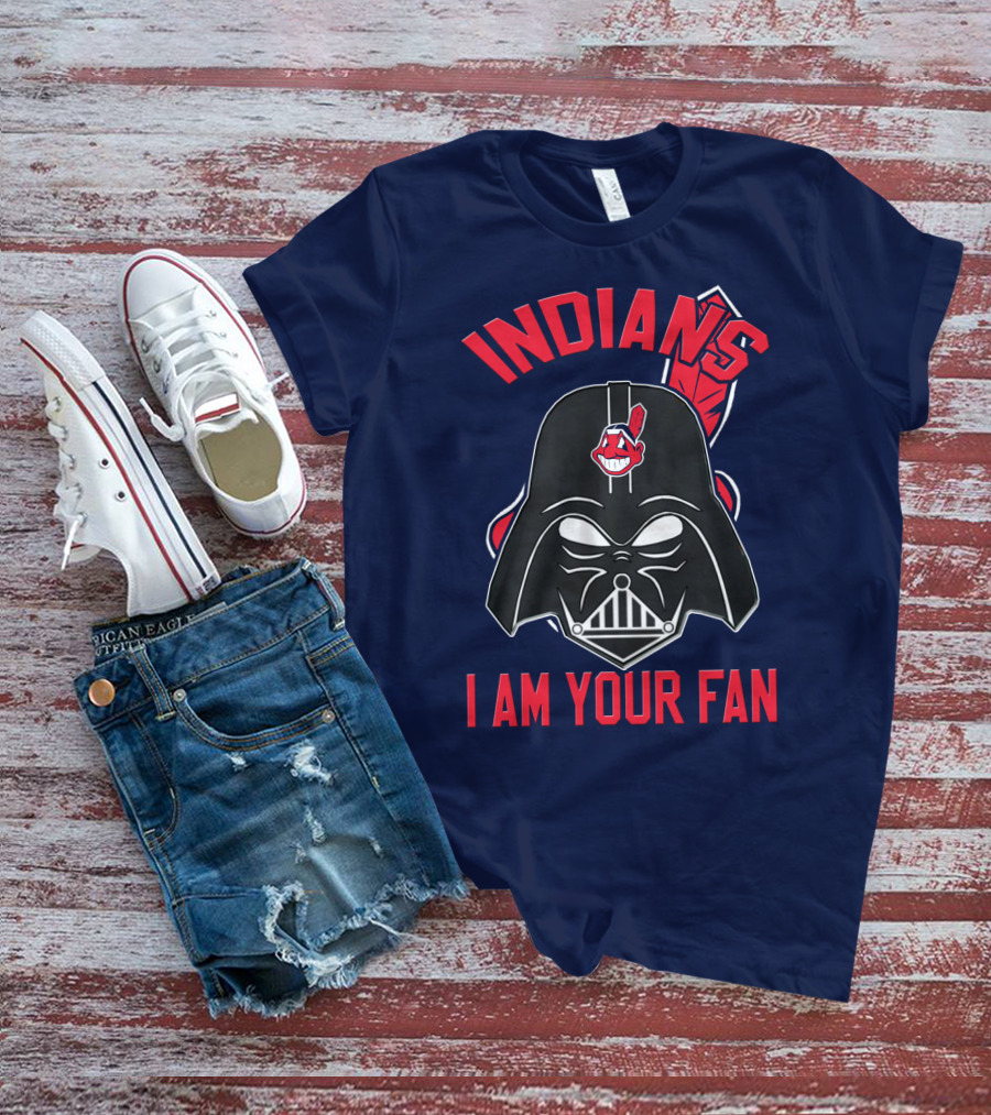 Indians I Am Your Fan Darth Vader Star Wars Cleveland Logo Mashup T-Shirt