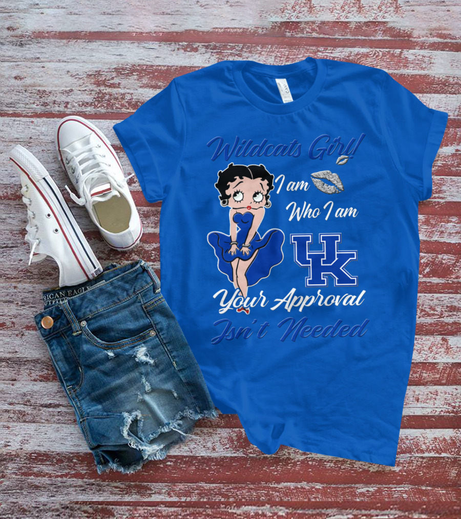 Wildcats Girl I Am Who I Am Uk Your Approval Isn't Needed T-Shirt