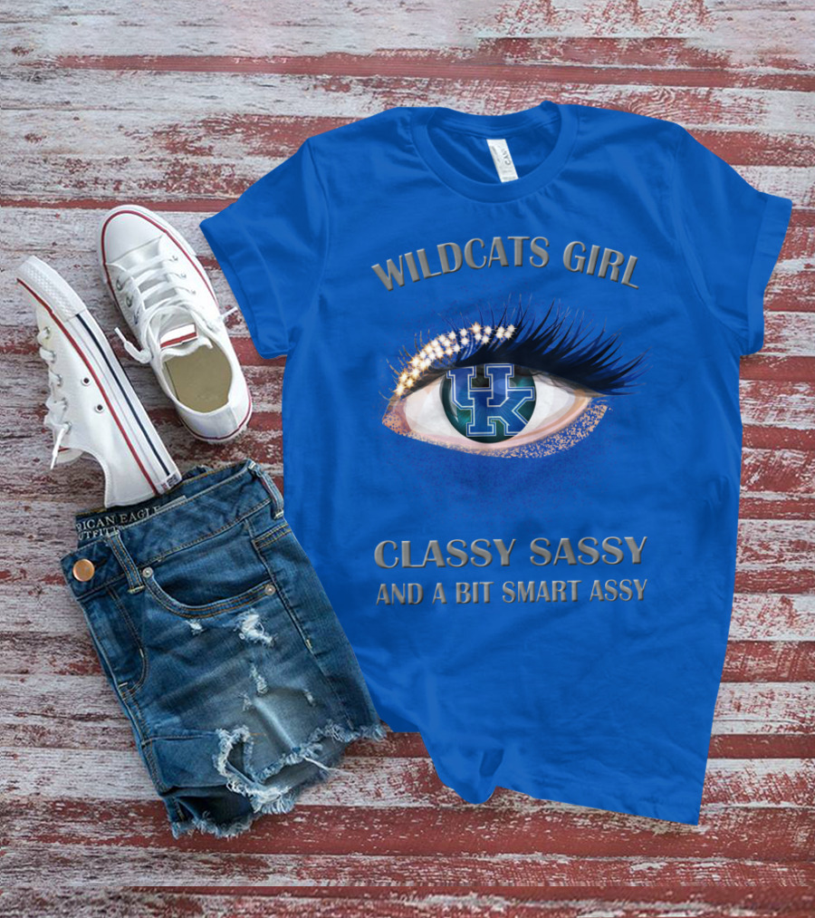 Wildcats Girl Classy Sassy And A Bit Smart Assy Kentucky Wildcats T-Shirt