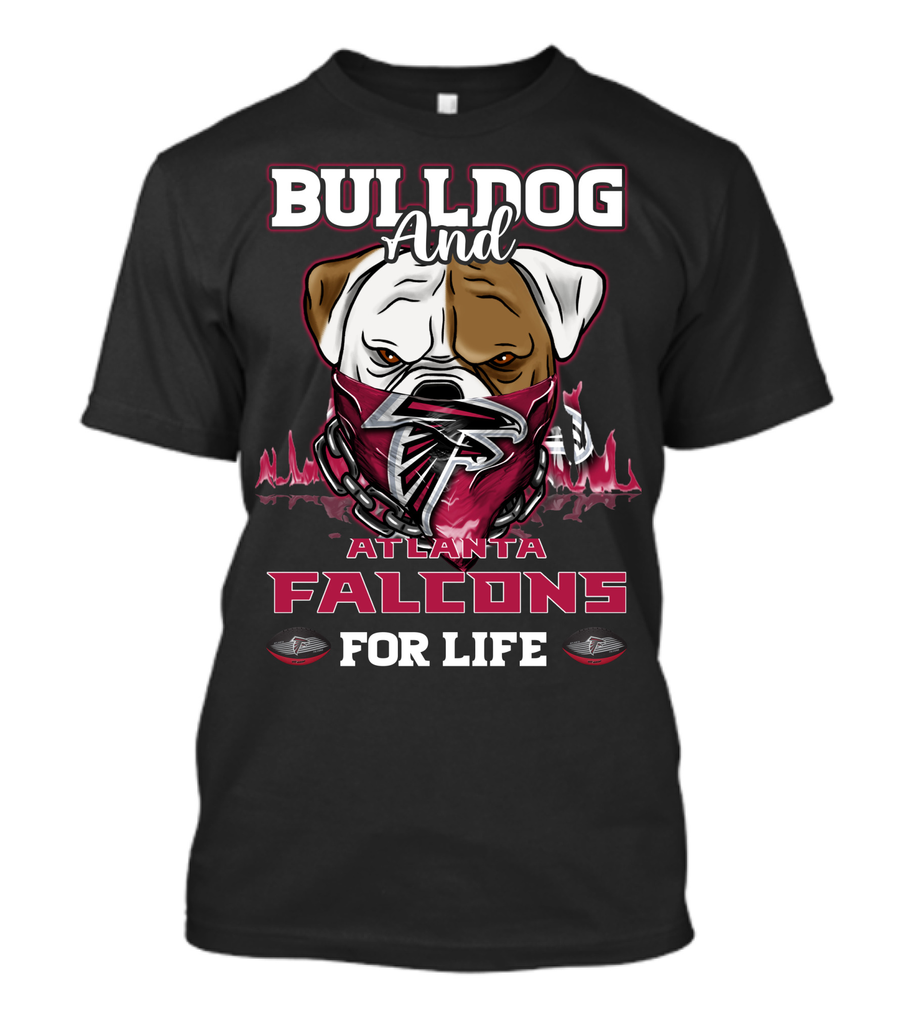 Bulldog And Atlanta Falcons For Life T-Shirt