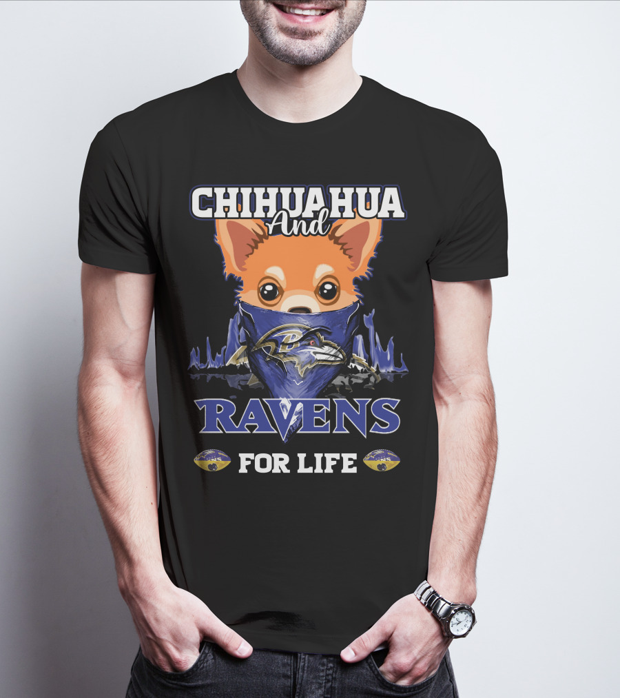 Chihuahua And Ravens For Life Baltimore Ravens T-Shirt