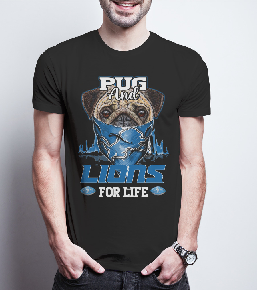 Pug And Lions For Life Detroit T-Shirt