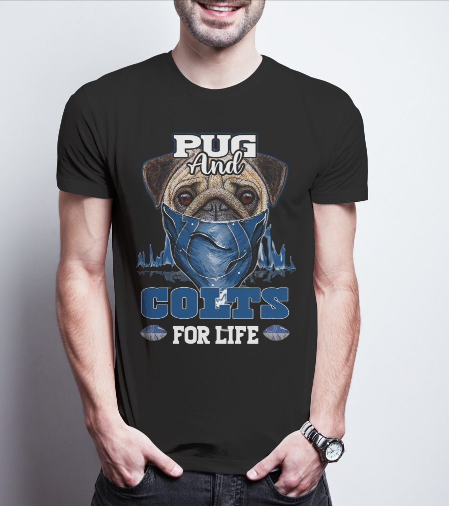 Pug And Colts For Life T-Shirt