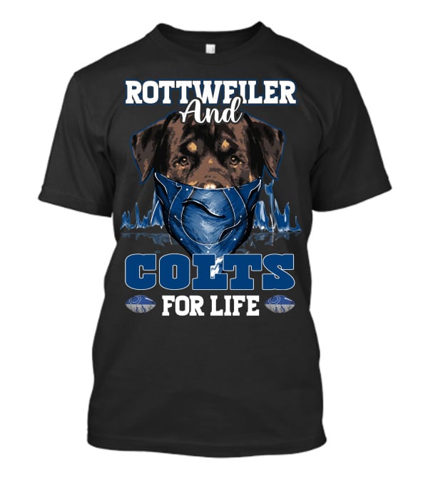 Rottweiler And Colts For Life T-Shirt