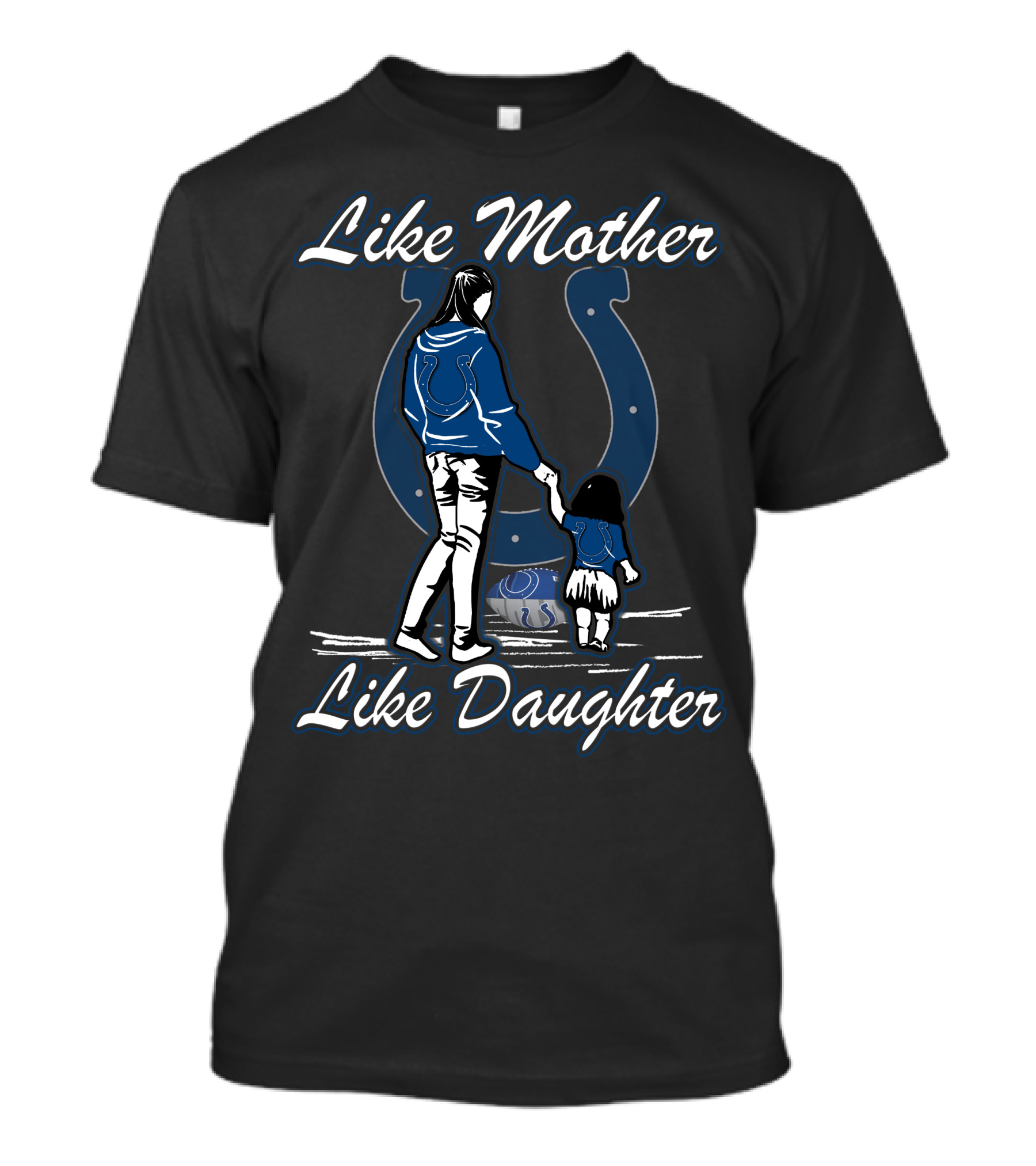 Like Mother Like Daughter Indianapolis Colts T-Shirt