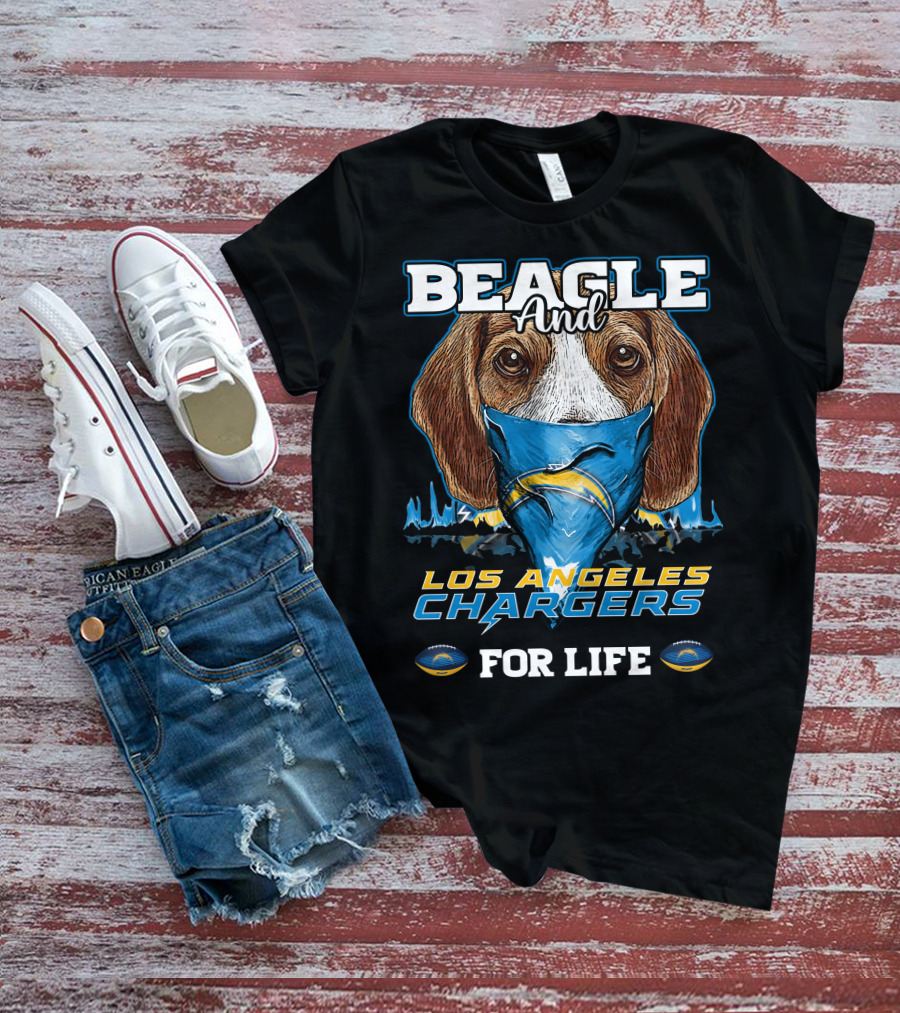 Beagle And Los Angeles Chargers For Life T-Shirt