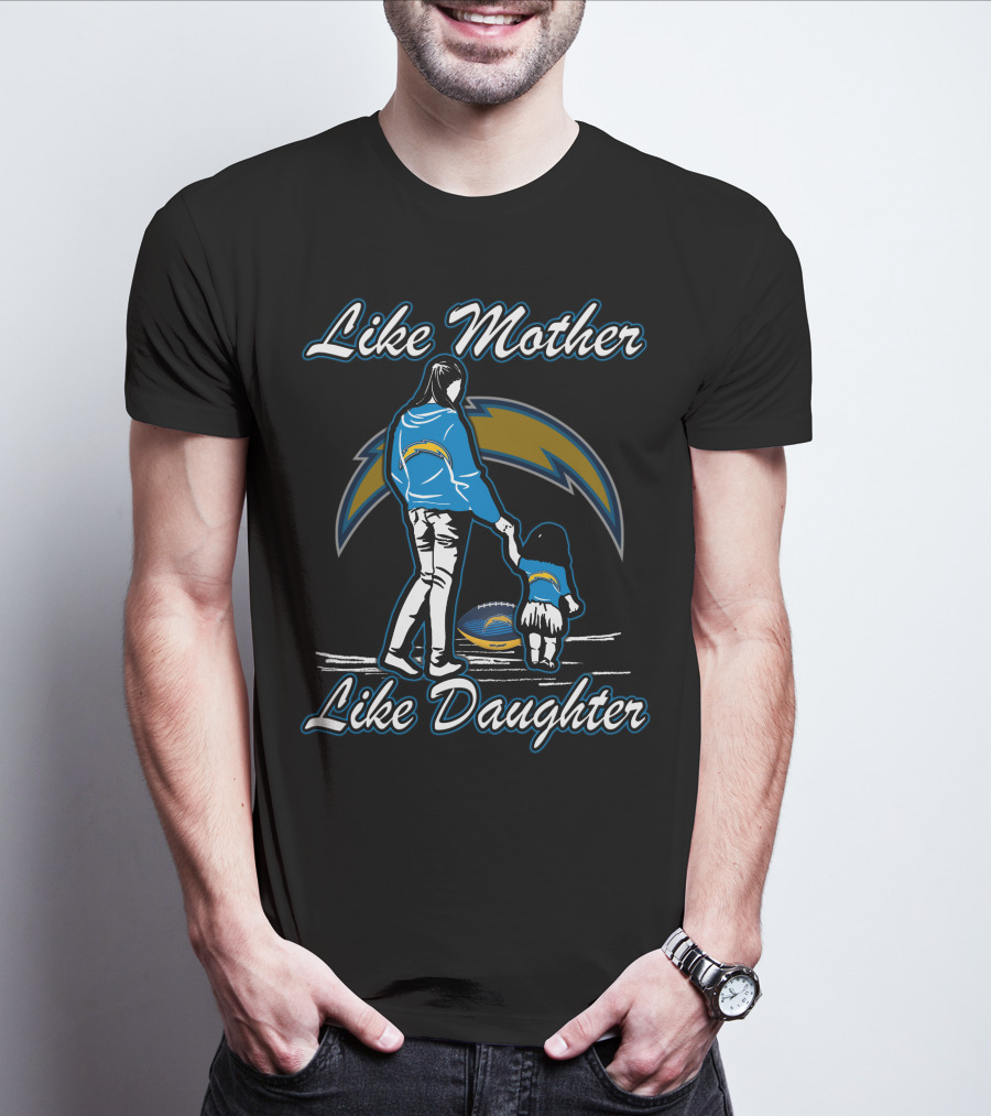 Like Mother Like Daughter Los Angeles Chargers T-Shirt